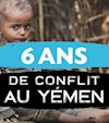 6 ans de conflit au Yémen